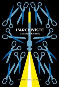 Alexandra Koszelyk, "L'archiviste"