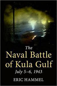 The Naval Battle of Kula Gulf: July 5-6, 1943
