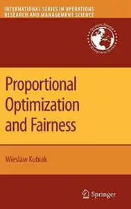 Proportional Optimization and Fairness Proportional Optimization and Fairness