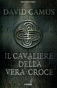 David Camus - Il Cavaliere Della Vera Croce