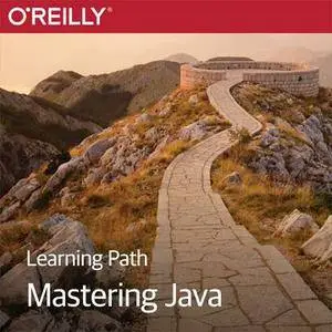 O'Reilly Learning Paths - Mastering Java