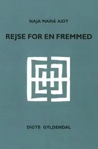 «Rejse for en fremmed» by Naja Marie Aidt