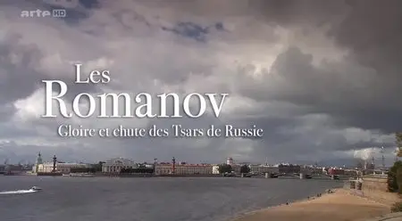 (Arte) Les Romanov - Gloire et chute des Tsars de Russie (2013)