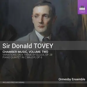 Ormesby Ensemble - Sir Donald Tovey: Chamber Music Vol. 2 (2017)