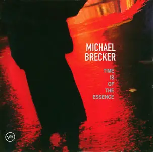 Michael Brecker – Time Is Of The Essence (1999)