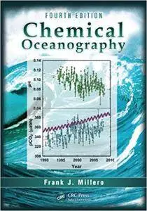 Chemical Oceanography, Fourth Edition (Repost)