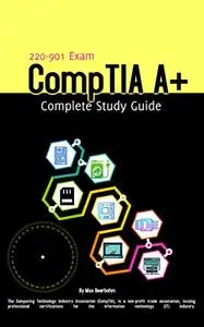 CompTIA A+: Complete Study Guide