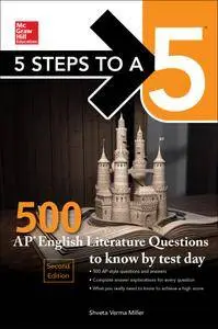 5 Steps to a 5: McGraw-Hill's 500 AP English Literature Questions to Know by Test Day, 2nd Edition