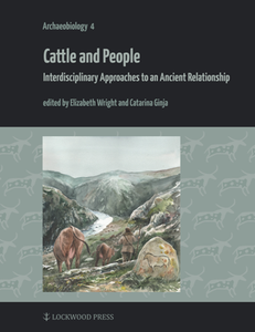 Cattle and People : Interdisciplinary Approaches to an Ancient Relationship