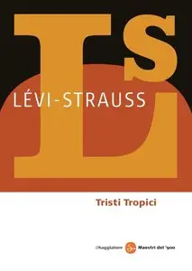 Tristi Tropici di Claude Lévi-Strauss