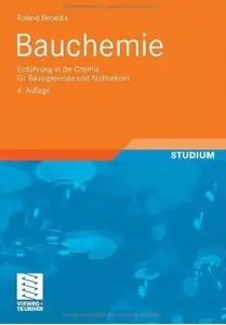 Bauchemie: Einführung in die Chemie für Bauingenieure und Architekten (Auflage: 4) [Repost]