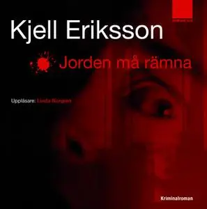 «Jorden må rämna» by Kjell Eriksson