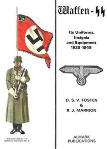 Waffen-SS: Its Uniforms, Insignia and Equipment 1938-1945