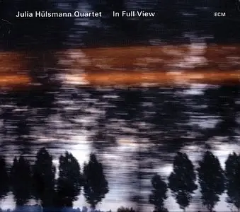 Julia Hulsmann Quartet - In Full View (2013) {ECM 2306}