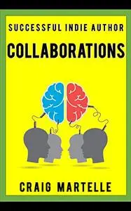 Collaborations: When the Whole Is Greater than the Sum of the Parts
