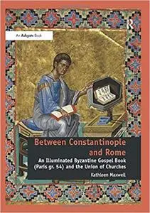 Between Constantinople and Rome: An Illuminated Byzantine Gospel Book