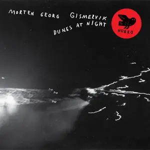 Morten Georg Gismervik - Dunes At Night (2023)