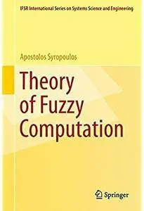 Theory of Fuzzy Computation [Repost]