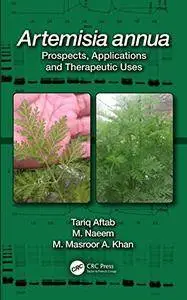 Artemisia annua: Prospects, Applications and Therapeutic Uses