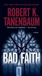 «Bad Faith» by Robert K. Tanenbaum