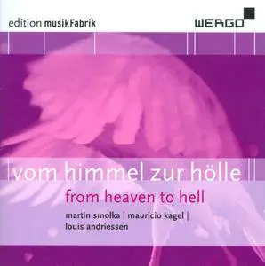 MusikFabrik - Vom Himmel Zur Holle: From Heaven To Hell (2010) (Repost)