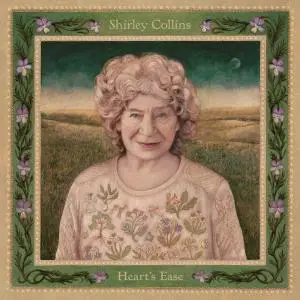 Shirley Collins - Heart's Ease (2020) [Official Digital Download]