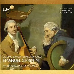Claudio Ronco and Emanuela Vozza - Siprutini: Cello Sonatas, Opp. 6 & 7 (2024)