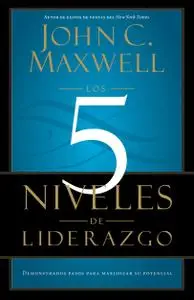 Los 5 Niveles de Liderazgo