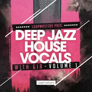 Loopmasters Deep Jazz House Vocals Vol 1 WAV