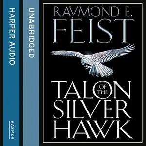 «Talon of the Silver Hawk» by Raymond E. Feist