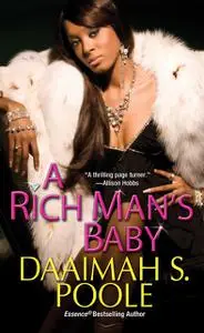 «A Rich Man's Baby» by Daaimah S. Poole