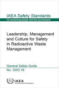 «Leadership, Management and Culture for Safety in Radioactive Waste Management» by IAEA