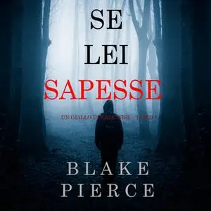 «Se lei sapesse» by Blake Pierce