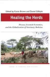 Healing the Herds: Disease, Livestock Economies, and the Globalization of Veterinary Medicine [Repost]
