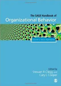 The SAGE Handbook of Organizational Behavior: Volume 2: Macro Approaches