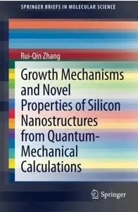Growth Mechanisms and Novel Properties of Silicon Nanostructures from Quantum-Mechanical Calculations [Repost]
