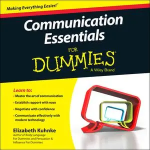 «Communication Essentials For Dummies» by Elizabeth Kuhnke