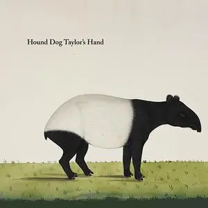 Hound Dog Taylor's Hand - Hound Dog Taylor's Hand (2019)