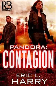 «Pandora: Contagion» by Eric L.Harry