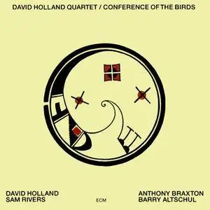 Dave Holland Quartet - Conference Of The Birds (1973) {ECM 1027}