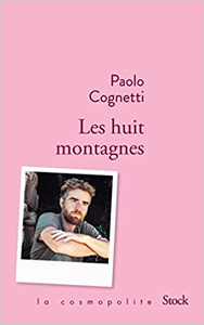 Les huit montagnes - Paolo Cognetti