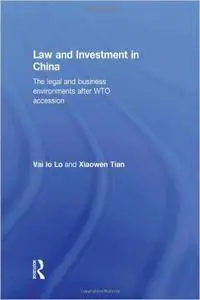 Law and Investment in China: The Legal and Business Environment after China's WTO Accession