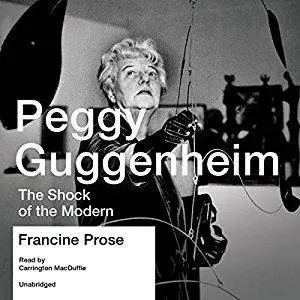 Peggy Guggenheim: The Shock of the Modern [Audiobook]