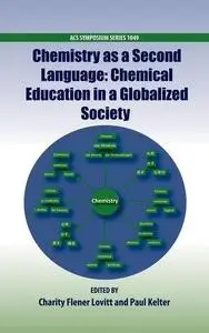 Chemistry as a Second Language: Chemical Education in a Globalized Society