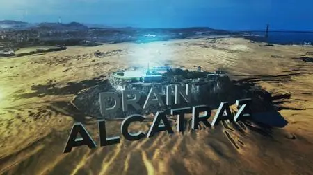 Ch5. - Draining Alcatraz: The Impossible (2019)