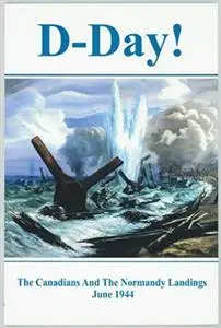 D-Day: The Canadians and the Normandy Landings June 1944, Access to History No. 6 (Repost)