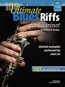 100 Ultimate Blues Riffs for Clarinet Beginner Series