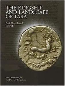 The Kingship and Landscape of Tara (Repost)
