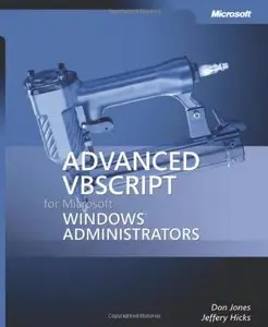 Advanced VBScript for Microsoft Windows Administrators (repost)