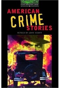 American Crime Stories: 2500 Headwords by John Escott